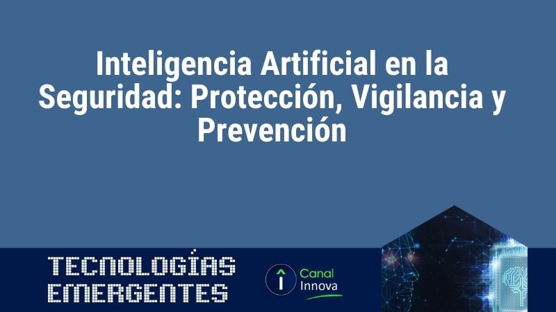 Inteligencia Artificial en la Seguridad: Protección