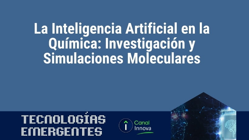 La Inteligencia Artificial en la Química: Investigación y Simulaciones Moleculares