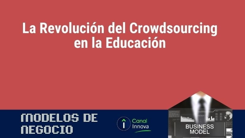 La Revolución del Crowdsourcing en la Educación